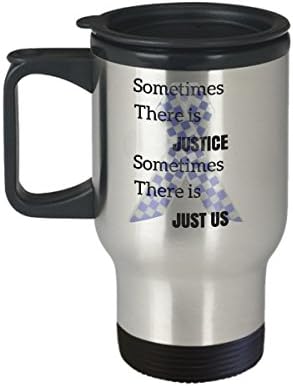 Понякога има чаша за пътуване Справедливост